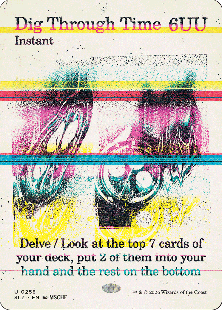 Dig Through Time (0258) [Secret Lair x MSCHF: The Zeta Set]